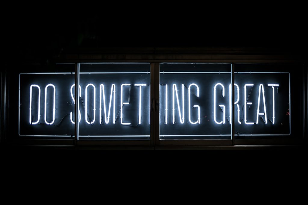 do-something-great-neon-sign-oqstl2l5oxi Do Something Great